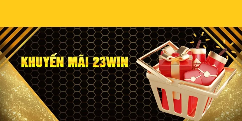 Một số ưu đãi dành tặng người chơi của 23Win